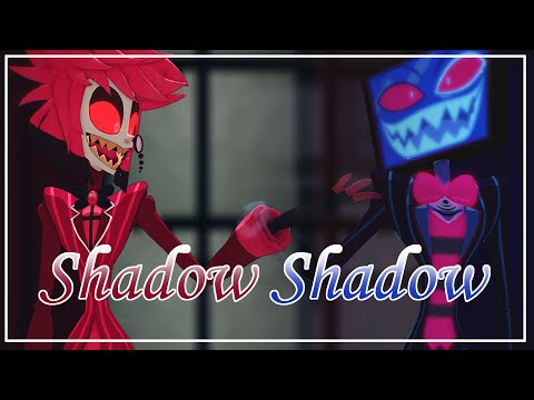 [MMD X Hazbin Hotel] : Shadow Shadow