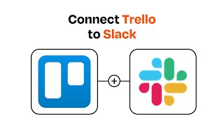 How to Connect Trello to Slack - Easy Integration