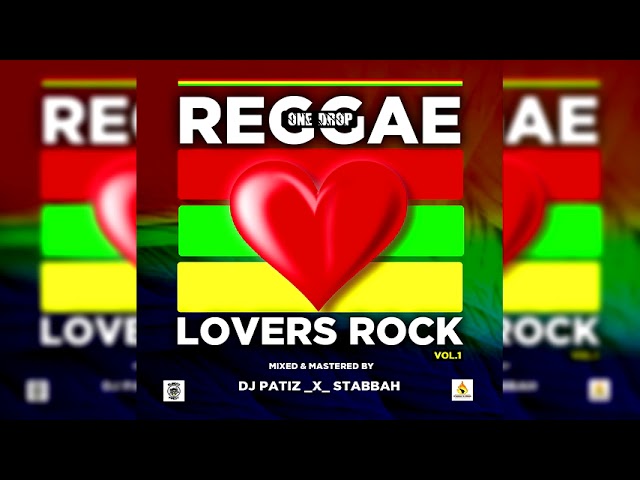 REGGAE LOVERS ROCK MIX VOL 1 DJ PATIZ X SELECTOR STABBAH NI MWAKI🔥 class=