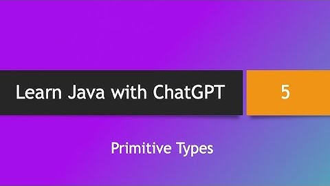 Learn Java with ChatGPT -- Part 5: Primitive Types and Literals