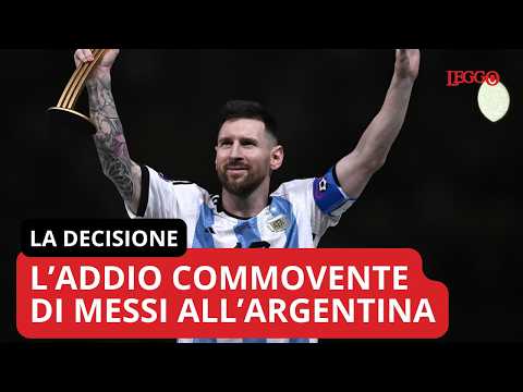 Video Leo Messi dice l'addio alla Nazionale argentina