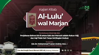 Pembahasan Kitab Haji, Bab: "Penjelasan Bahwa Sai antara Safa dan Marwah, Rukun Haji (Bagian Kedua)