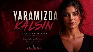 Lara - Yaramızda Kalsın Cover Müzik