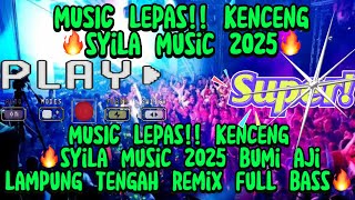 Download lagu SYILA MUSIC TERBARU 2025🔥MUSIC LEPAS BUMI AJI LAMPUNG TENGAH🔥