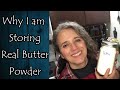 Real Butter Powder and Why I Am Stocking Up