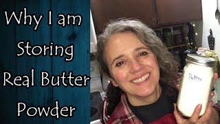 Real Butter Powder and Why I Am Stocking Up