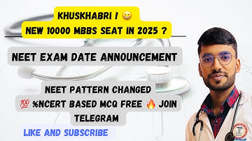 New MBBS Seat 2025🔥 | NEET 2025 update , new medical college, NEET Exam pattern changed