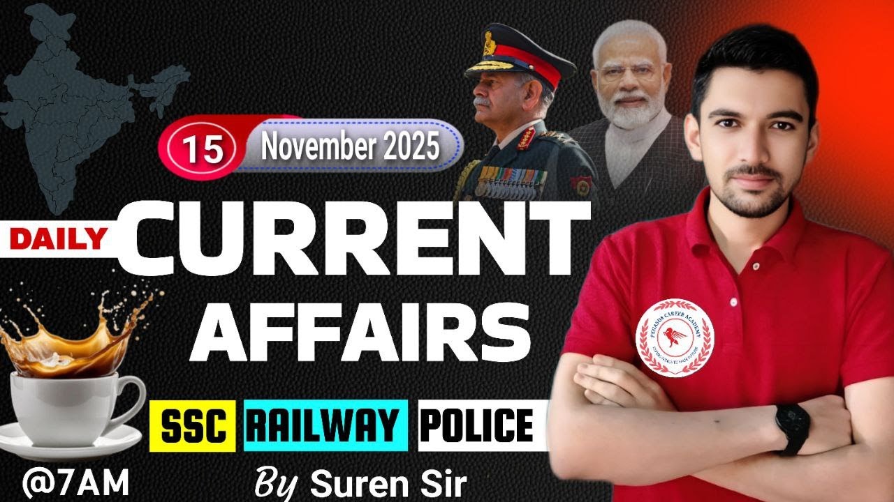 Daily Current Affairs 15 November 2025 | SSC, Railway, Police Exam ...