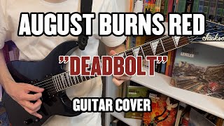 August Burns Red - Deadbolt (Guitar Cover)