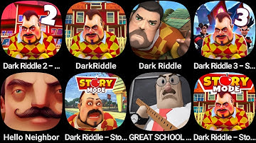 Dark Riddle,Dark Riddle 2,DarkRiddle,Dark Riddle 3 - Strange Hill,Hello Neighbor,GREAT SCHOOL...