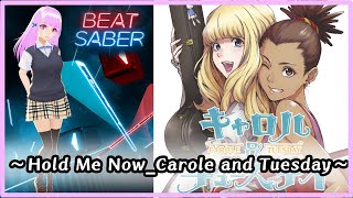 【beatsaber】Carole and Tuesday/ キャロル&チューズデイ_Hold Me Now[アニソン]【ビートセイバー】