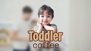 Dad Keep Waking You Up At 4:30AM? You Need Toddler Coffee Profile