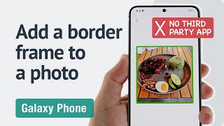 How to add a border frame to a photo on the Galaxy phone? (One UI 6.1) screenshot 4
