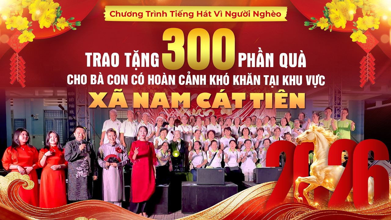 THVNN-LM NGUYỄN SANG | TRAO TẶNG 300 PHẦN QUÀ TẾT CHO BÀ CON TẠI XÃ NAM CÁT TIÊN-ĐỒNG NAI, 8.2.2026