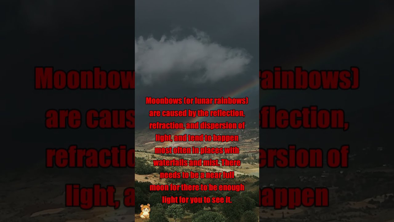A Moonbow Is Rainbow That Happens At Night