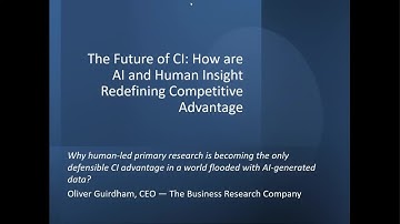 Competitive Intelligence Beyond Secondary Research: Powered by AI | Webinar with Oliver Guirdham