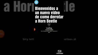 #4 como derrotar a Horn Beetle espero les sirva