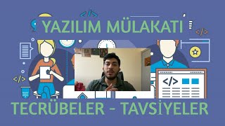 Yazılım Mülakatındaki Tecrübelerim  Tavsiyeler