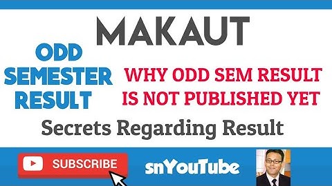 MAKAUT RESULT WHY NOT PUBLISHED TILL NOW?
