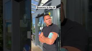 Bouncers in the UK 6