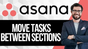 How To Move Tasks Between Sections in Asana