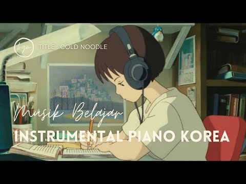 musik-belajar---cold-noodle---instrumental-piano-calm-korea