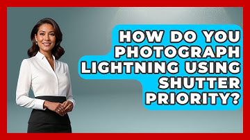 How Do You Photograph Lightning Using Shutter Priority? - Image Review Studio