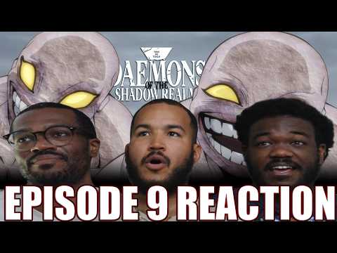 Tadera House | Daemons of the Shadow Realm Episode 9 Reaction