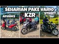 SEHARIAN DENGAN VARIO KZR VARIO125 2026 ADVANCE &amp; STREET