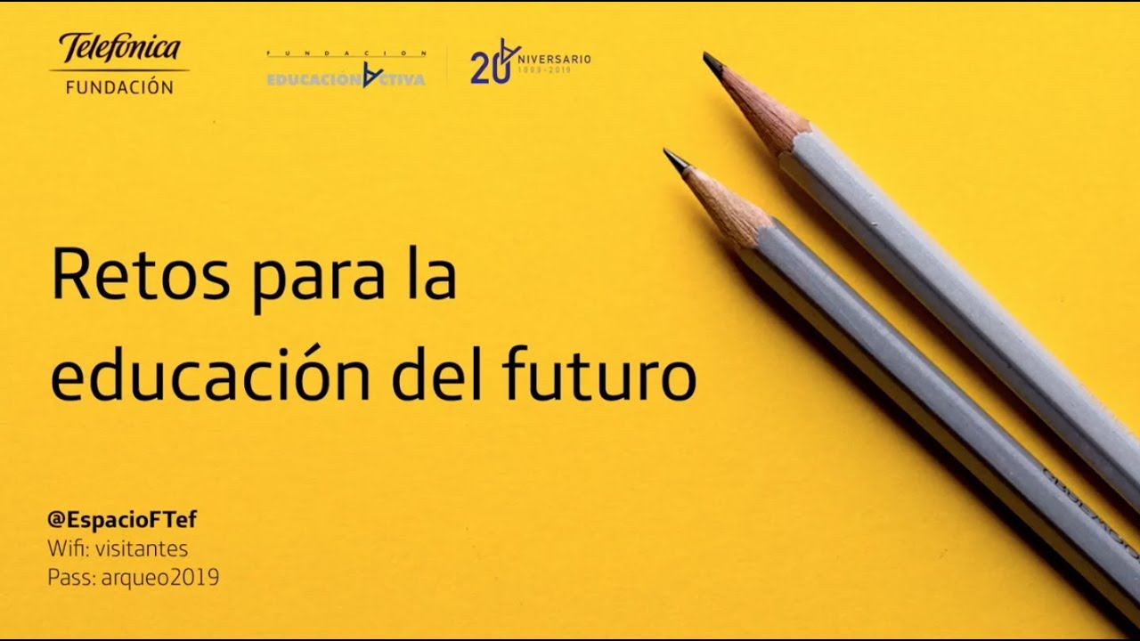 Encuentro Educativo Retos Para La Educacion Del Futuro