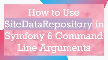 How to Use SiteDataRepository in Symfony 6 Command Line Arguments