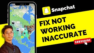 Snapmap Not Working or Inaccurate Location !