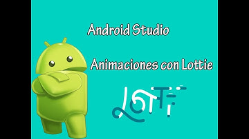 Android Studio - Animaciones con Lottie