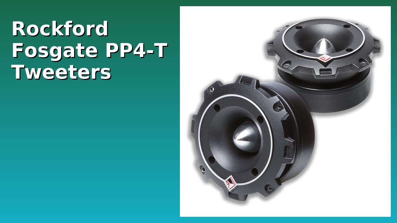 REVIEW (2026): Rockford Fosgate PP4-T Tweeters. Features.