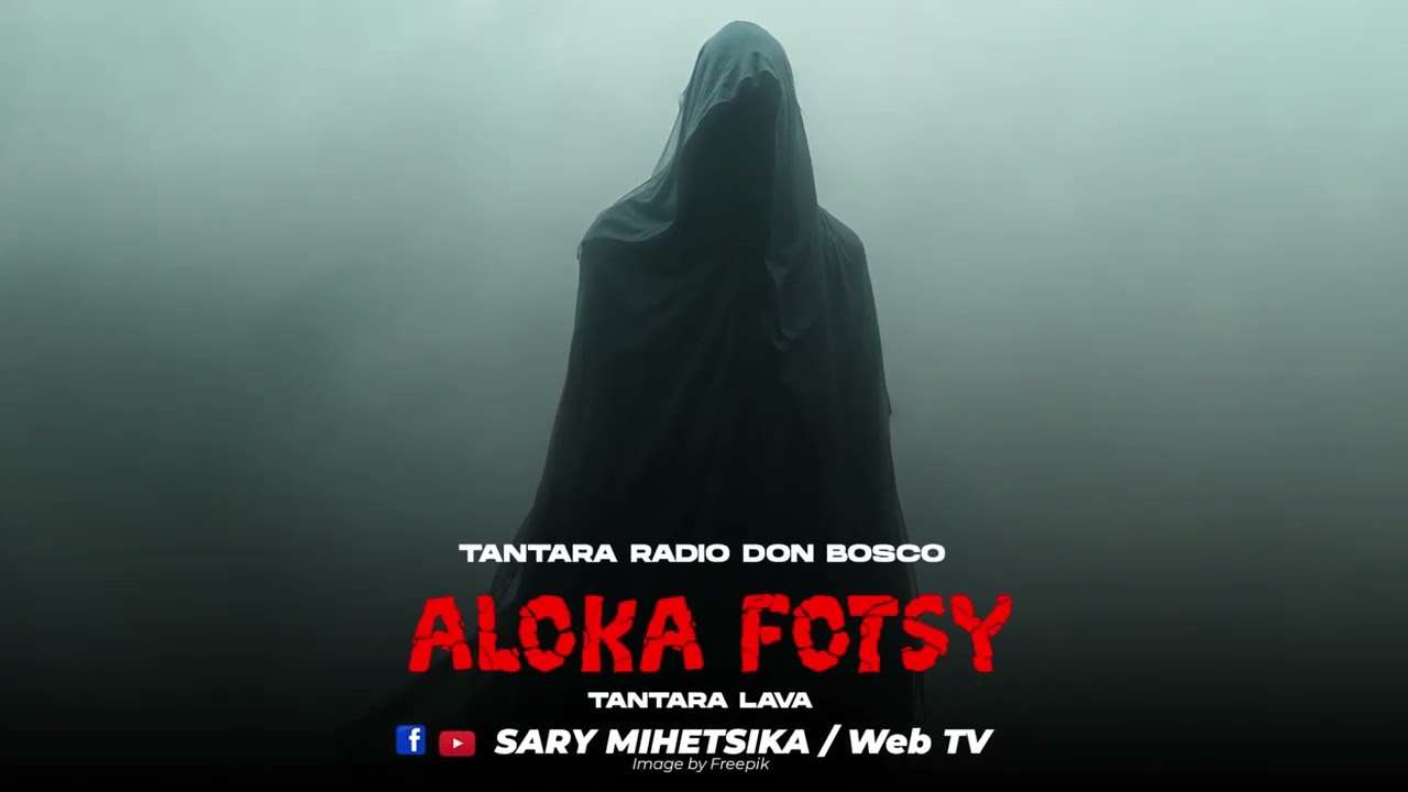 TANTARA MALAGASY - ALOKA FOTSY (Tantara RADIO DON BOSCO) Tantara Lava