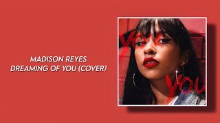 dreaming of you (cover) - madison reyes (lyrics)