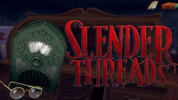 Radio Secrets || Slender Threads Prologue (Part 3)