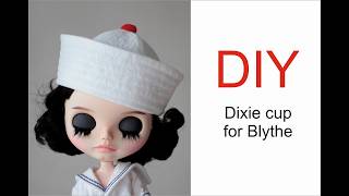 Dixie cup for Blythe. Матросская шапочка для Блайз