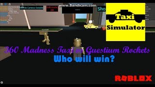 360 Madness Taxi vs Guestium Rockets | Taxi Simulator ROBLOX by Mr Tree 914 views 6 years ago 5 minutes, 14 seconds