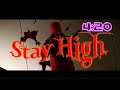 420 Stay High Erfankhaki