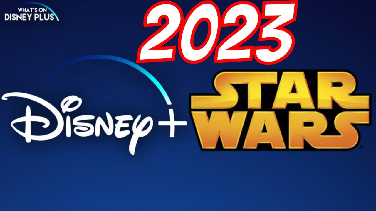 ALL Star Wars Shows Coming To Disney Plus For 2023 !! YouTube