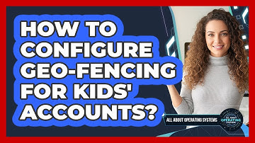 How to Configure Geo-Fencing for Kids