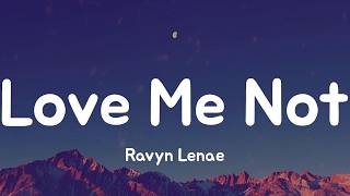 Love Me Not - Ravyn Lenae (Lyrics)