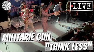 Militarie Gun "Think Less" LIVE