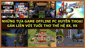 Những Tựa Game Offline PC Huyền Thoại Gắn Liền Với Tuổi Thơ Thế Hệ 8X, 9X l HN VIDEO