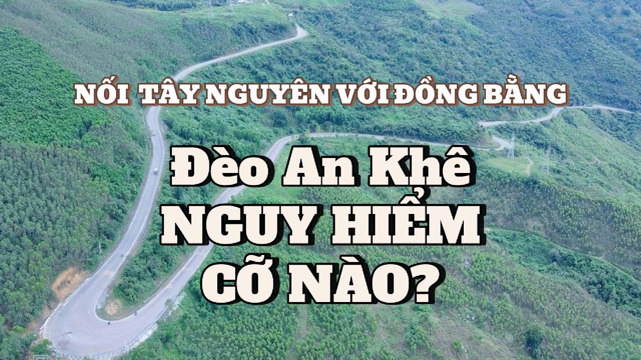 Đèo An Khê nguy hiểm cỡ nào? #tuepleiku #xuyênviệt #deoankhe
