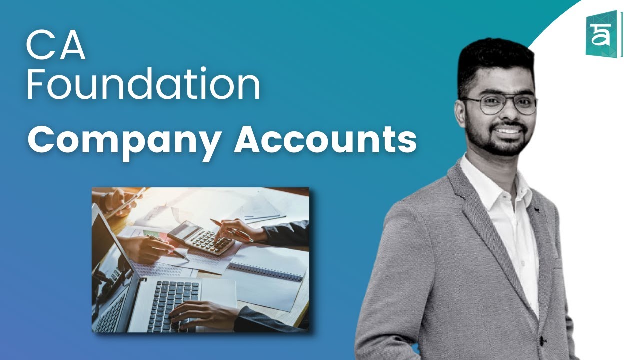 Company Accounts - CA Foundation - Unit 3 Chapter 10 - YouTube