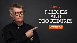 Policies and Procedures (Part 3) Policies and Procedures (Part 3)