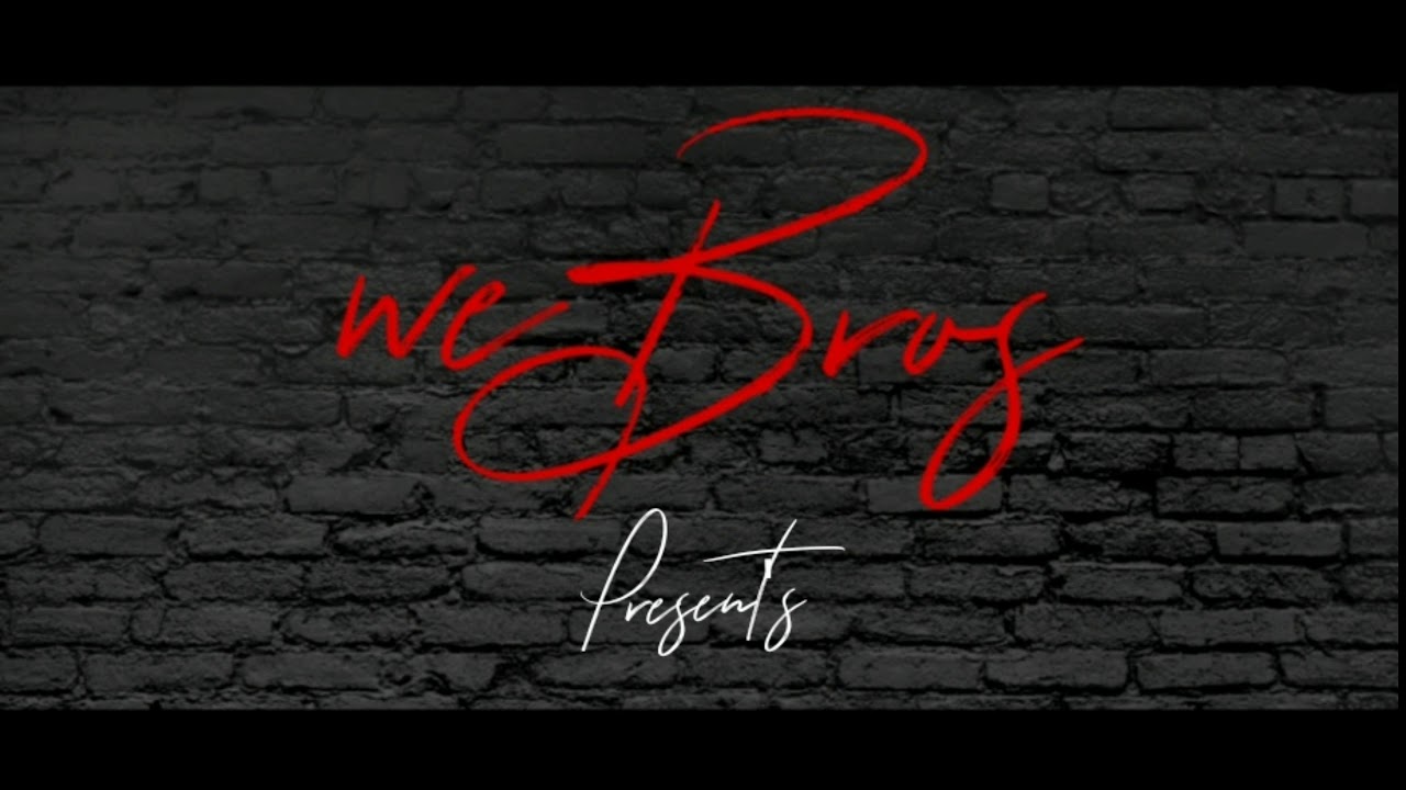 WeBros- Intro
