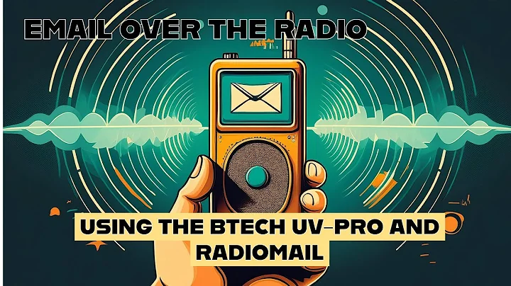 The BTECH UV-PRO Sending E-Mail Over the Air Using the Internal KISS TNC and RadioMail